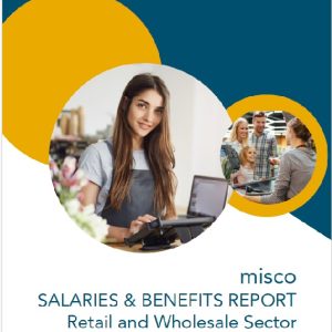 The misco Salaries and Benefits Report for the Retail and Wholesale Sector 2025