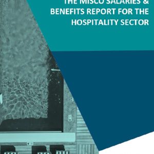 The misco Salaries and Benefits Report for the Hospitality Sector 2024